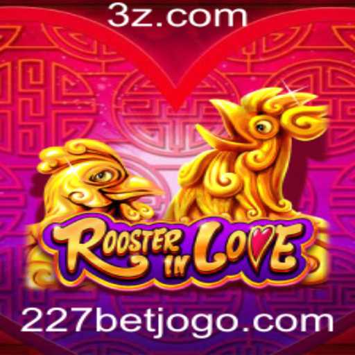 RoosterInLove: Um Mergulho no Universo do Jogo de Estratégia de 227bet