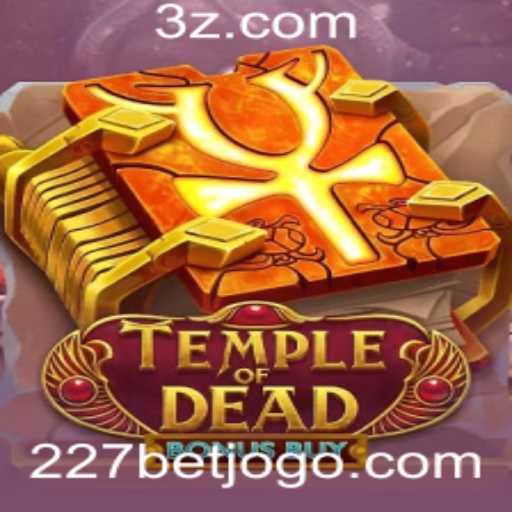 Descubra as Aventuras de 'TempleofDeadBonusBuy' com 227bet